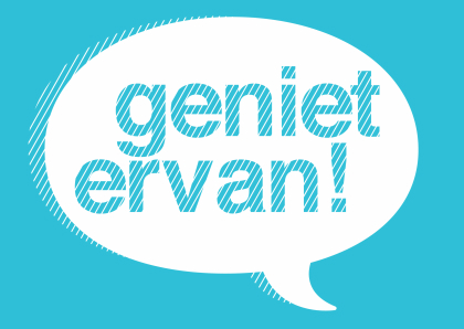 Column: Geniet ervan!