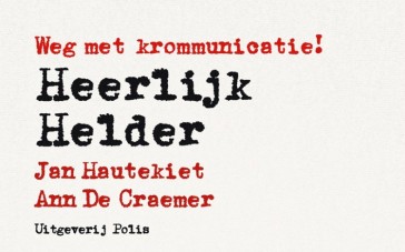 Heerlijk Helder – Weg met krommunicatie!