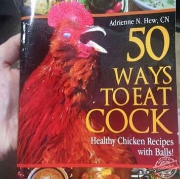 Nah sorry, I was looking for ’50 ways to eat pussy’.
