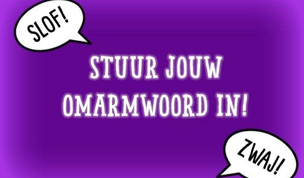 Oproep: stuur je omarmwoord in!