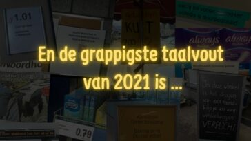 De Grote Taalvoutjes-verkiezing: dit is dé taalvout van 2021!