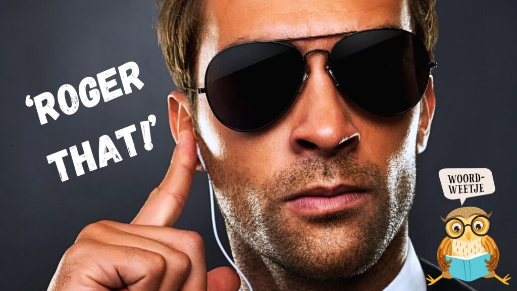 Woordweetje Roger wilco